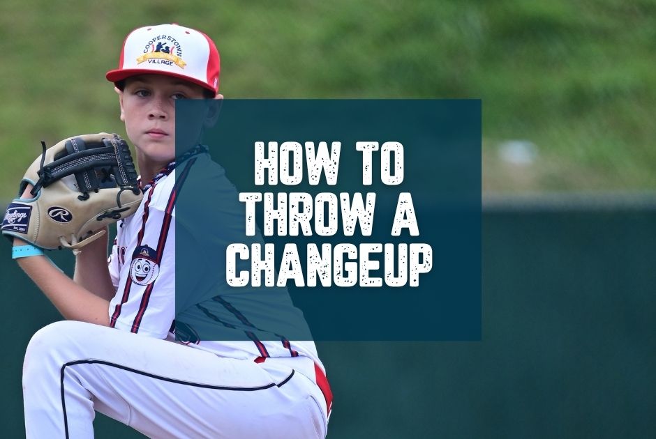 Collection of How To Throw A Changeup: A Complete Guide in a gallery layout