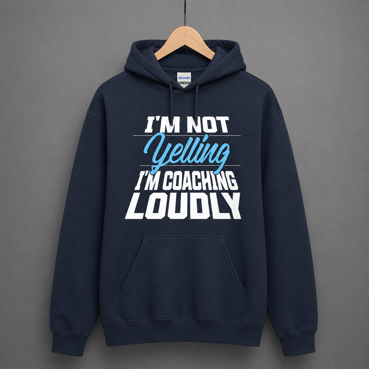 Im Not Yelling Im Coaching Loudly Hoodie