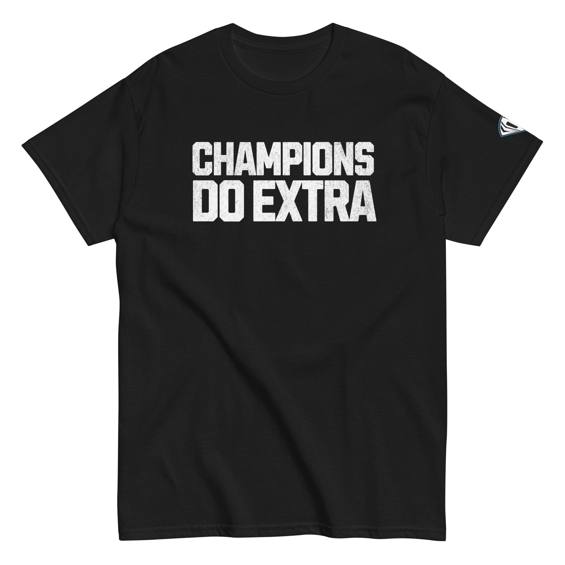 Champions Do Extra T-Shirt