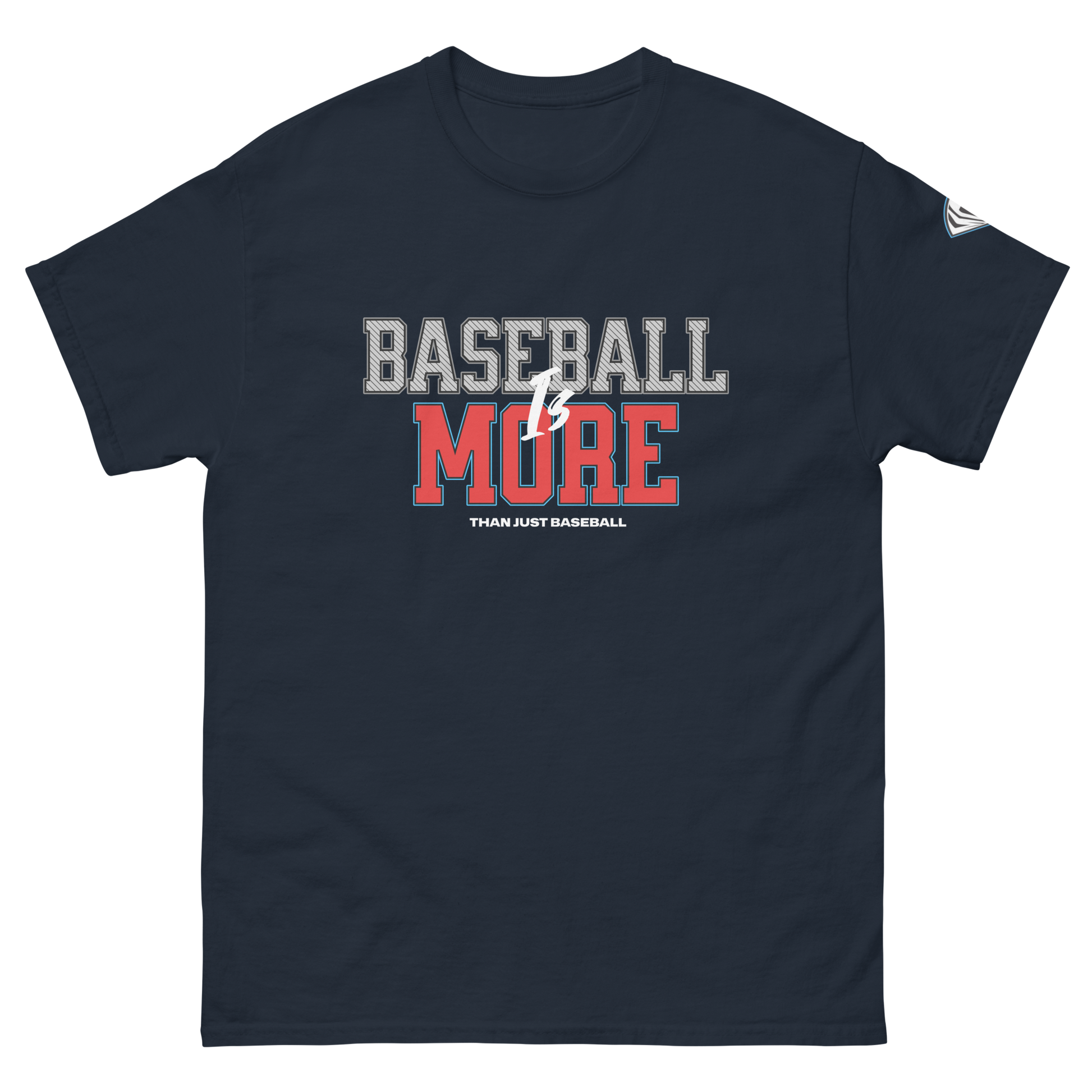 Baseball Is More Than Just Baseball T-Shirt