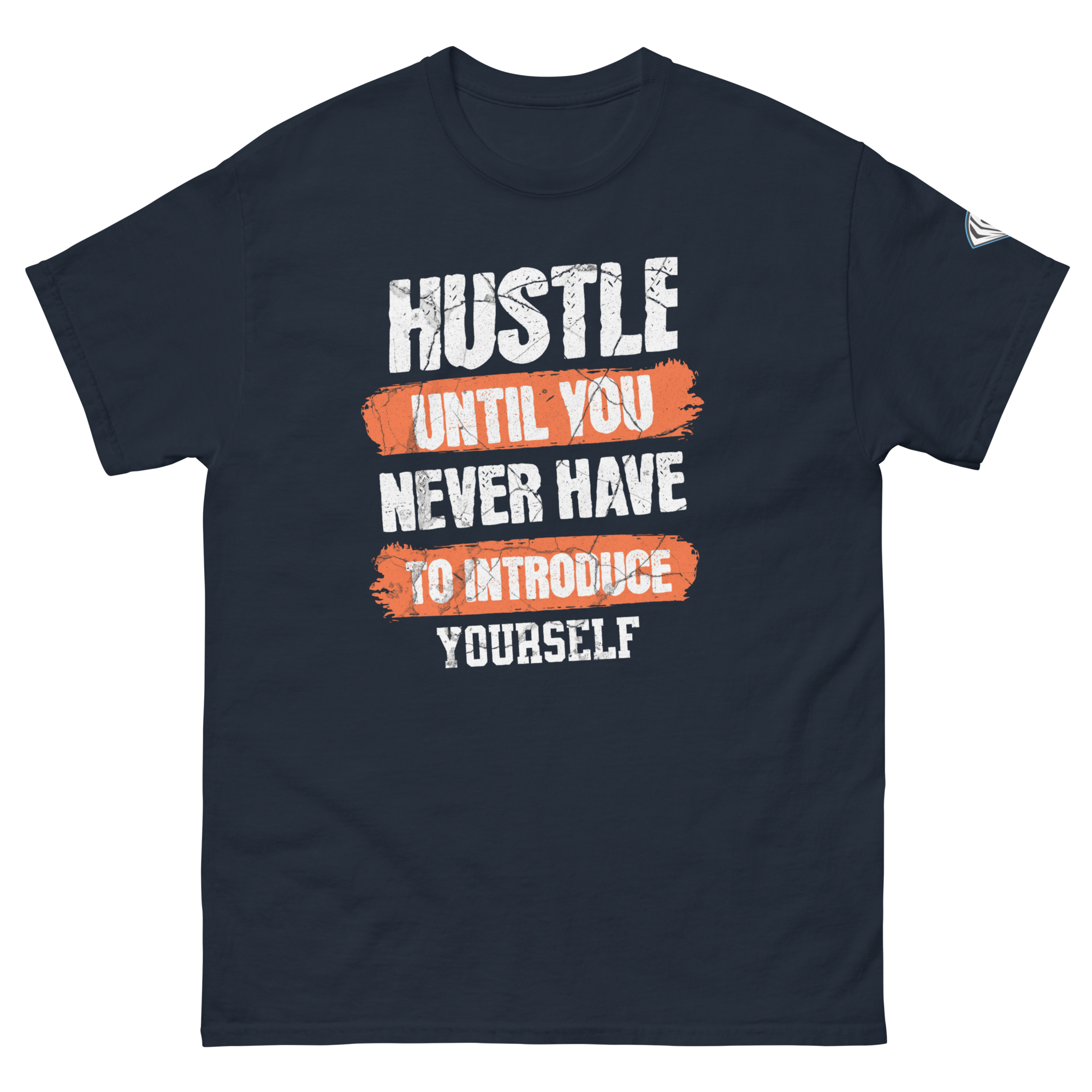 Collection of Hustle Until You Never Have To Introduce Yourself T-Shirt in a gallery layout
