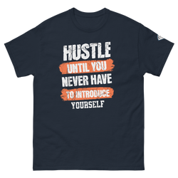Collection of Hustle Until You Never Have To Introduce Yourself T-Shirt in a gallery layout