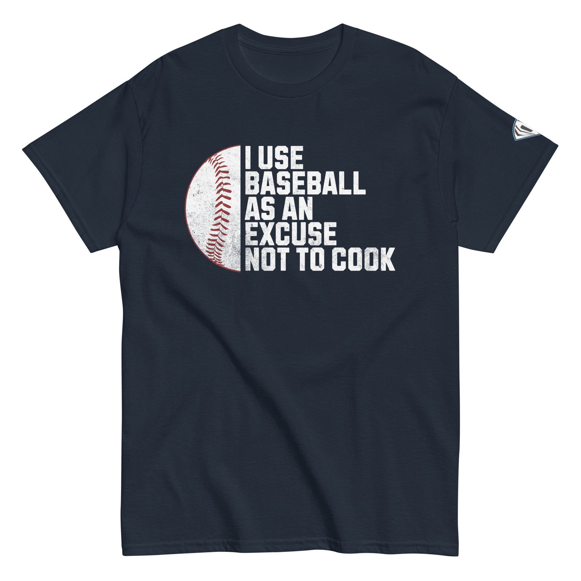 Baseball Is My Excuse Not To Cook T-Shirt