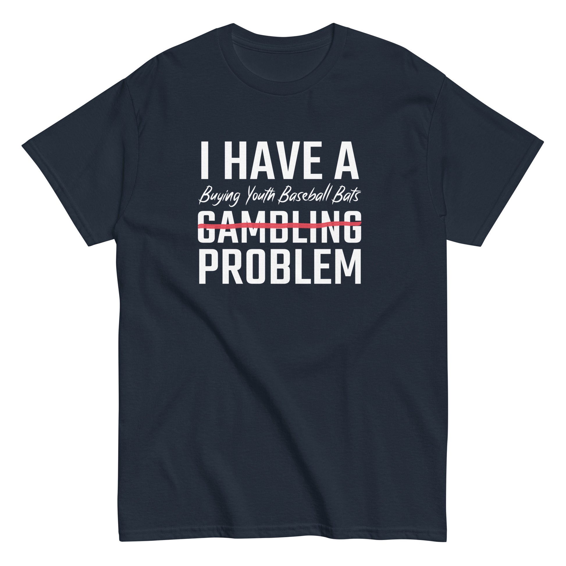 I Have A Buying Youth Baseball Bats Problem T Shirt