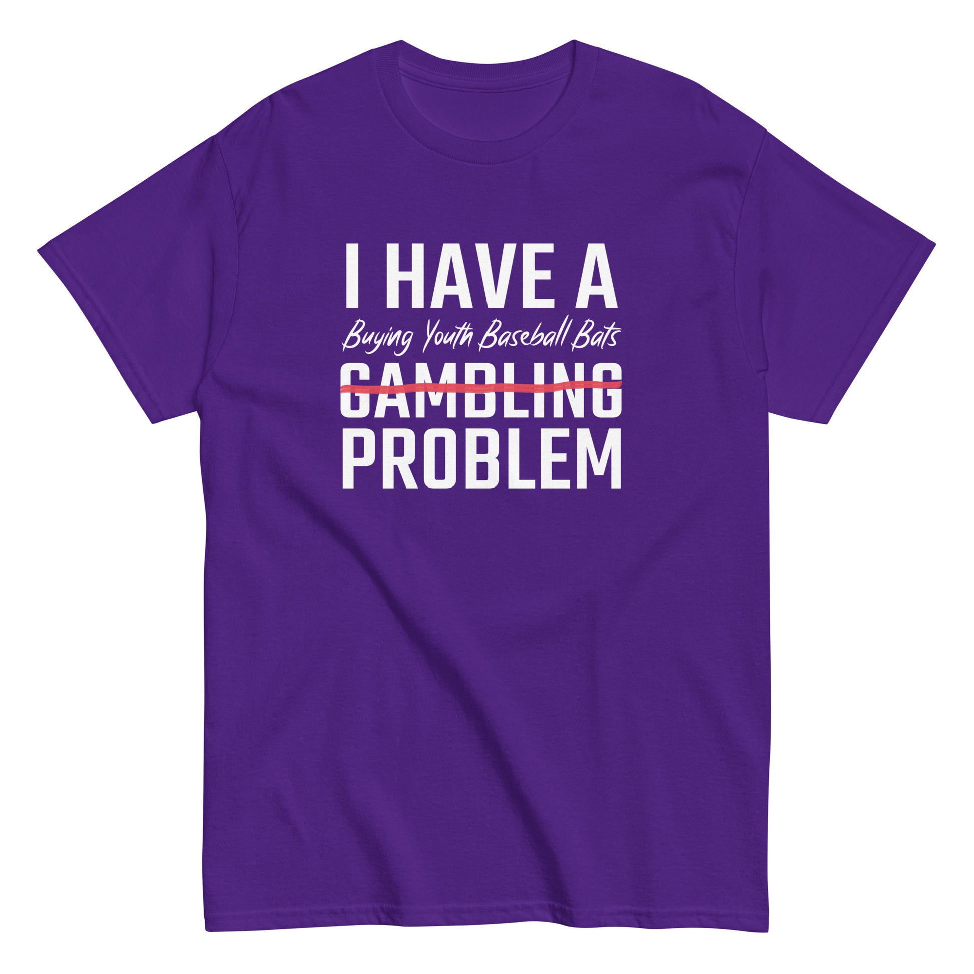I Have A Buying Youth Baseball Bats Problem T Shirt