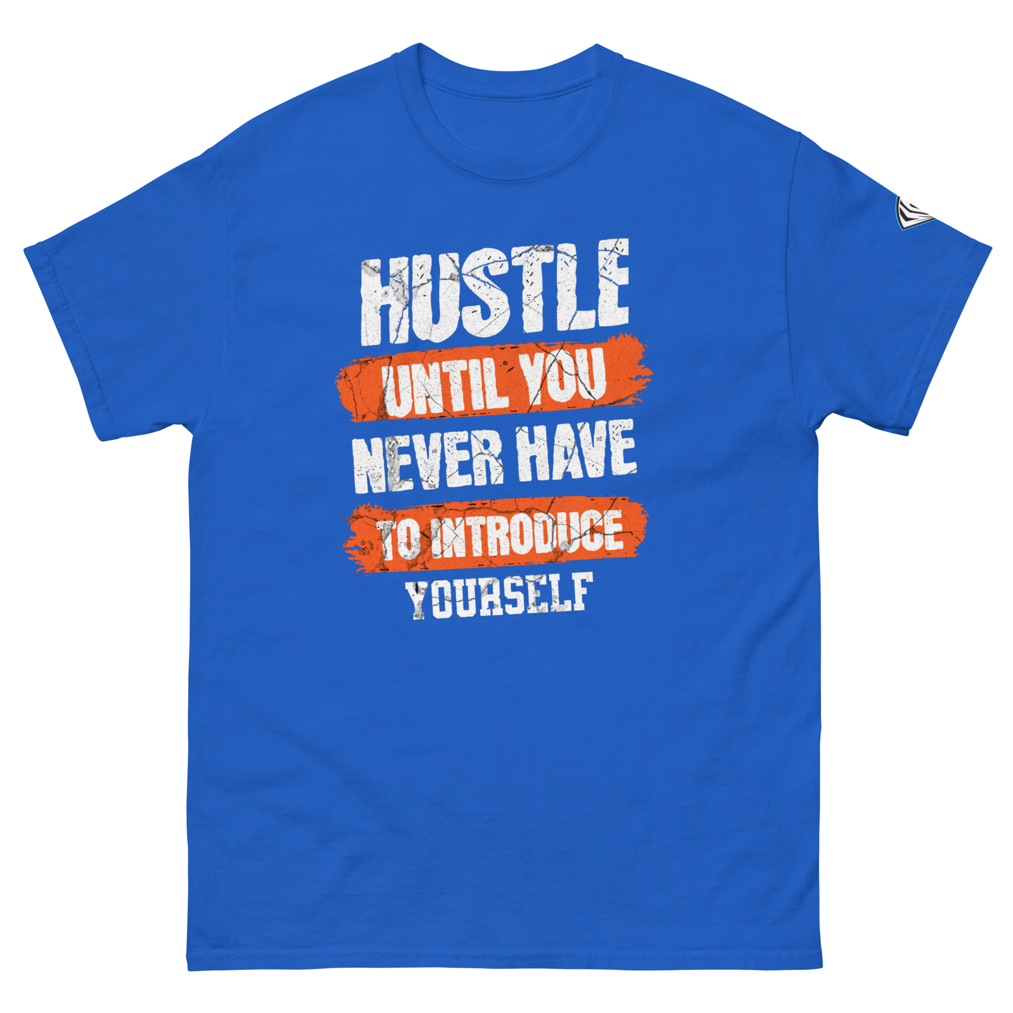 Collection of Hustle Until You Never Have To Introduce Yourself T-Shirt in a gallery layout