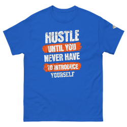 Collection of Hustle Until You Never Have To Introduce Yourself T-Shirt in a gallery layout