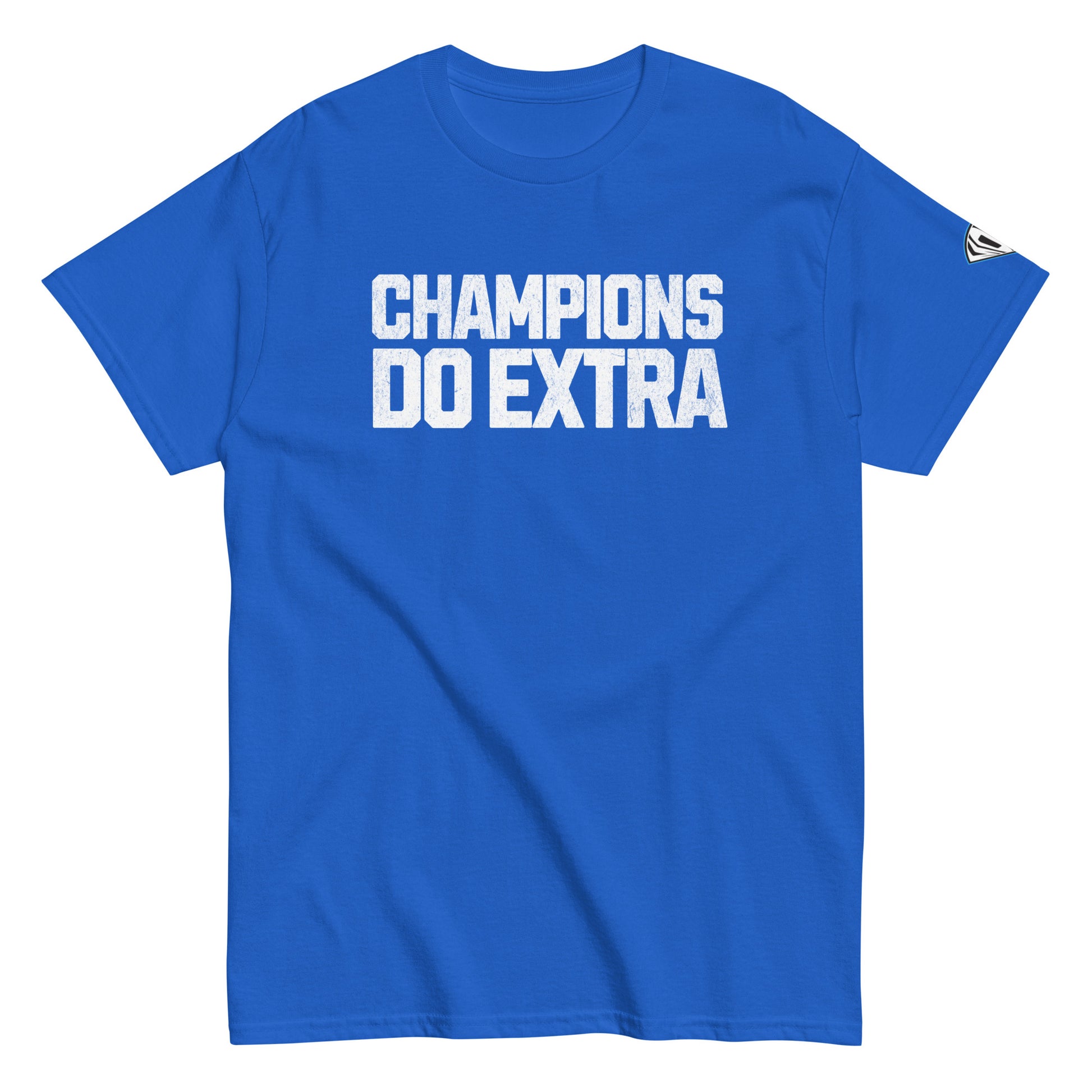 Champions Do Extra T-Shirt