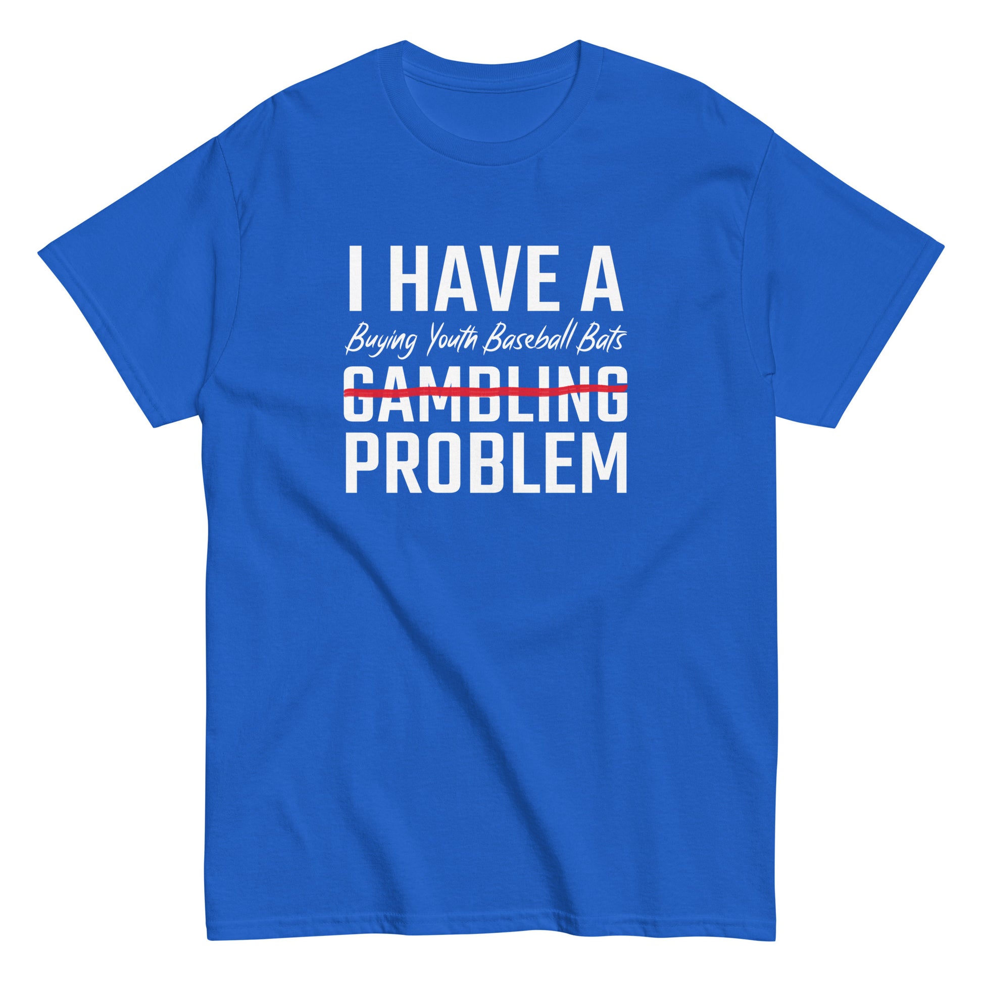 I Have A Buying Youth Baseball Bats Problem T Shirt
