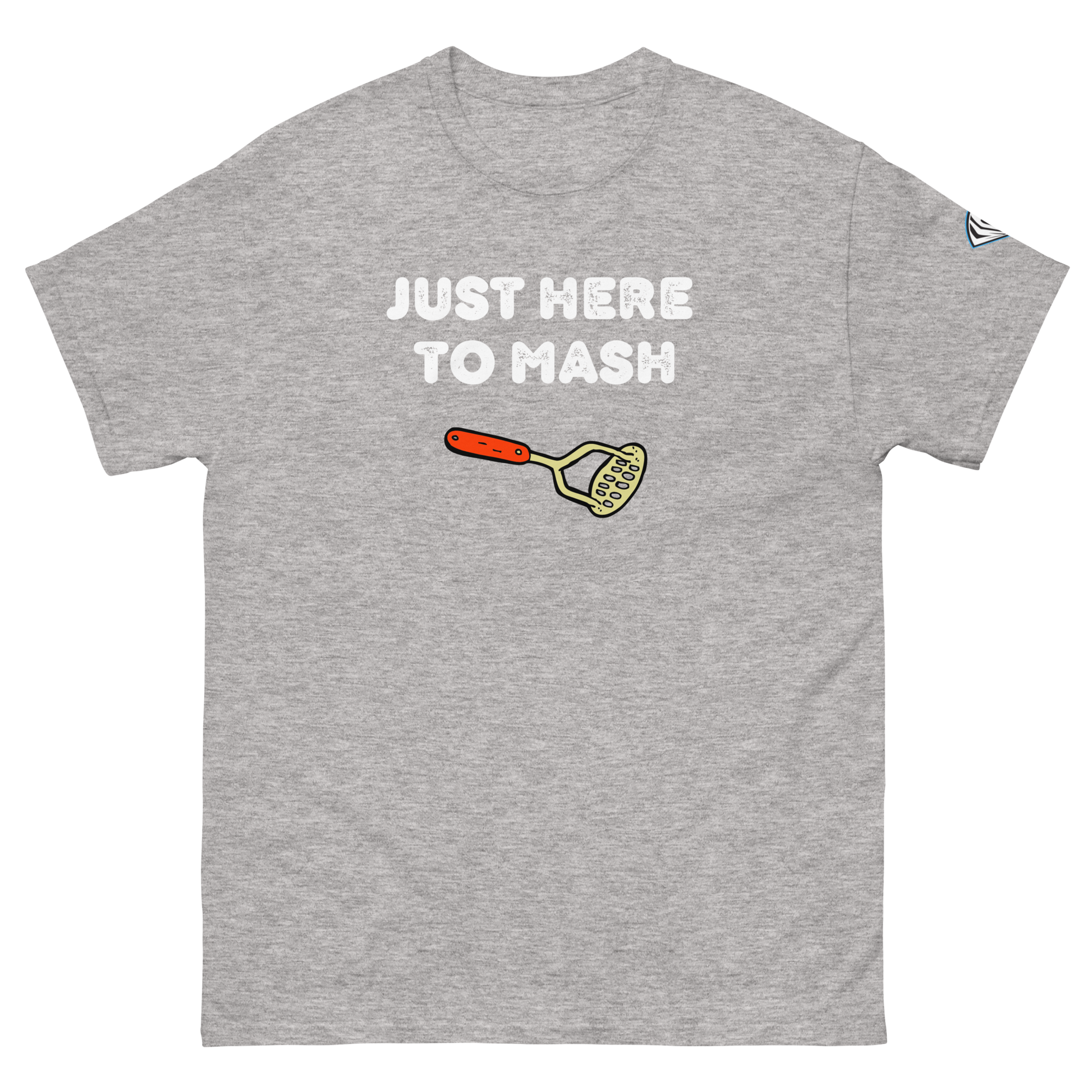 Just Here To Mash T-Shirt