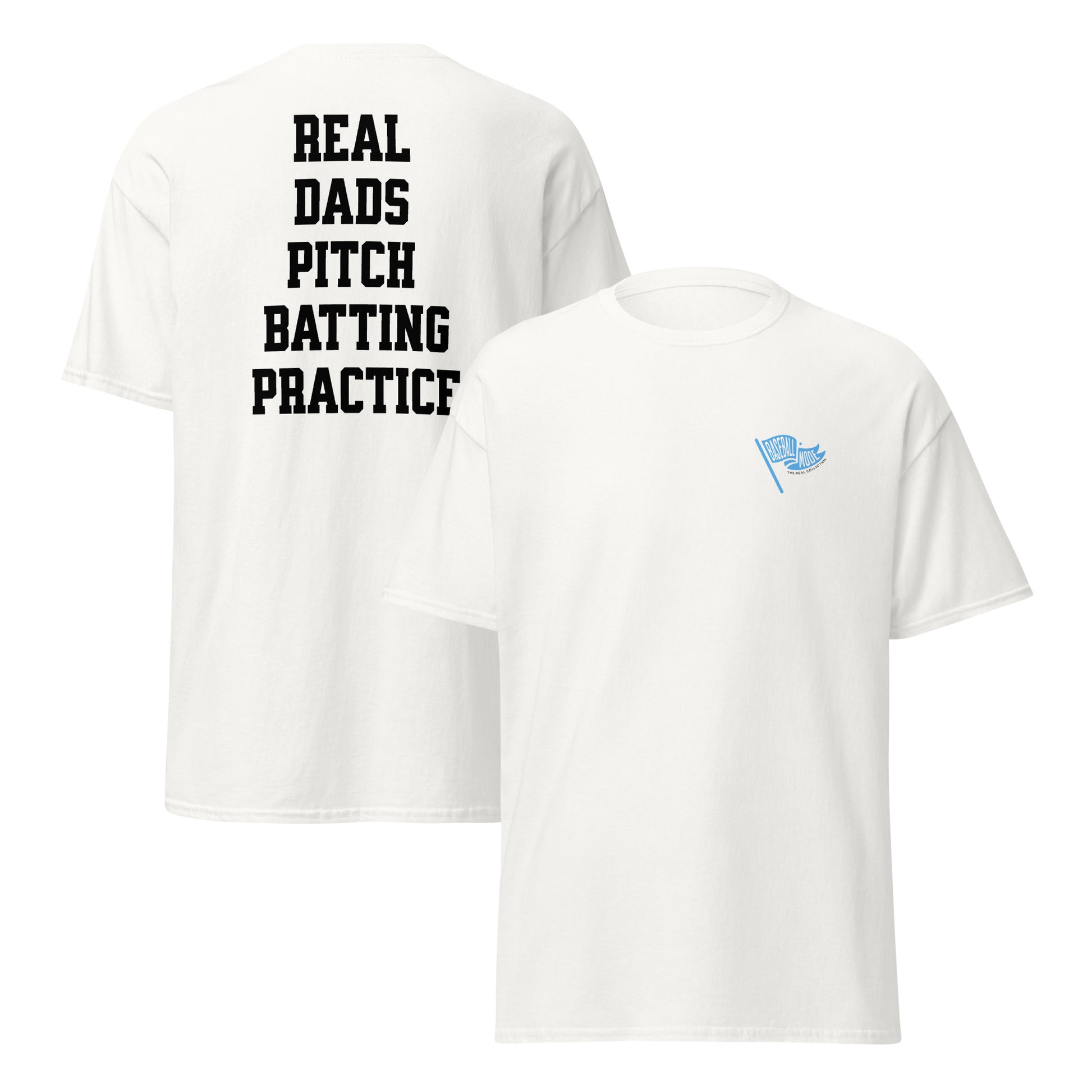 Real Dads Pitch Batting Practice T-Shirt