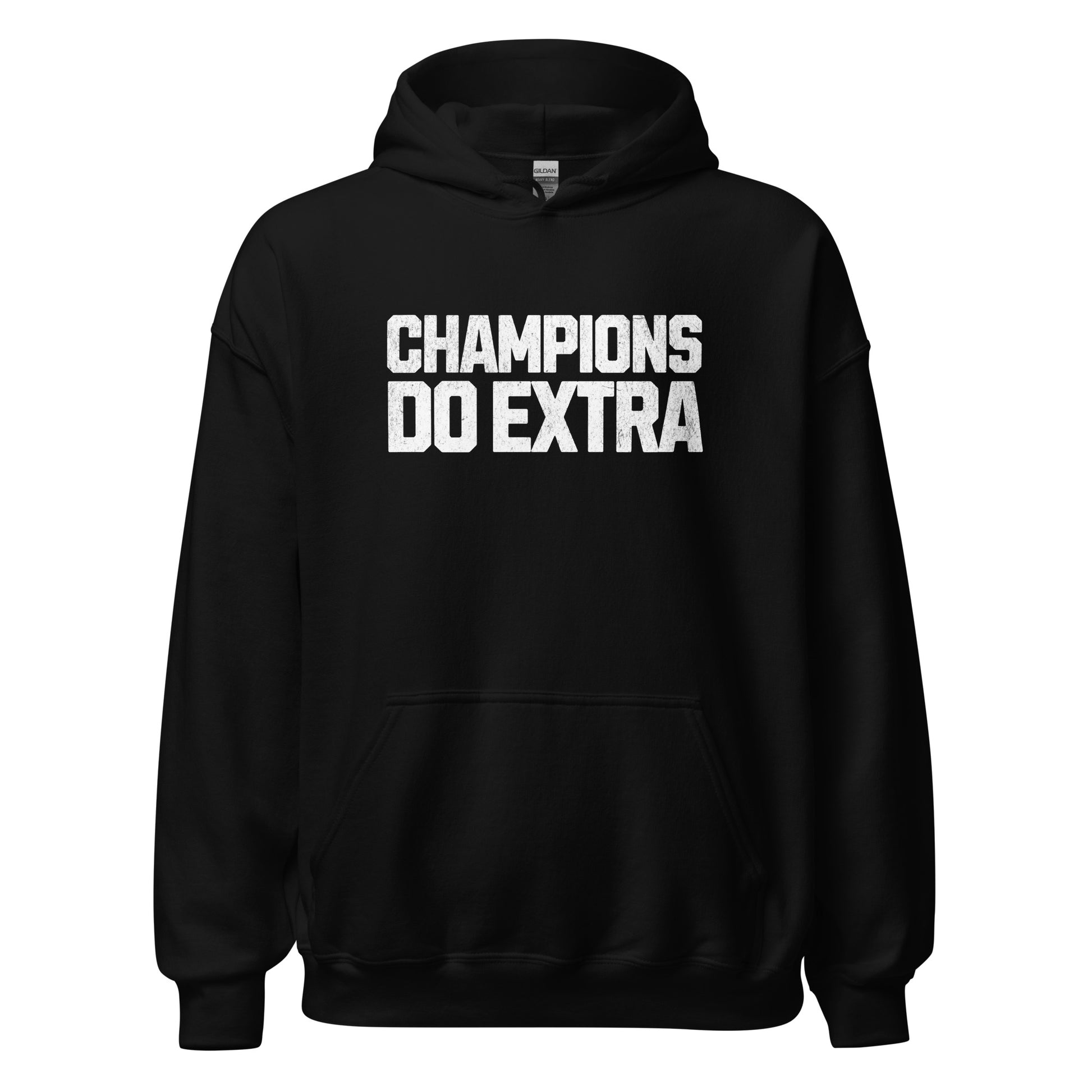 Champions Do Extra Hoodie