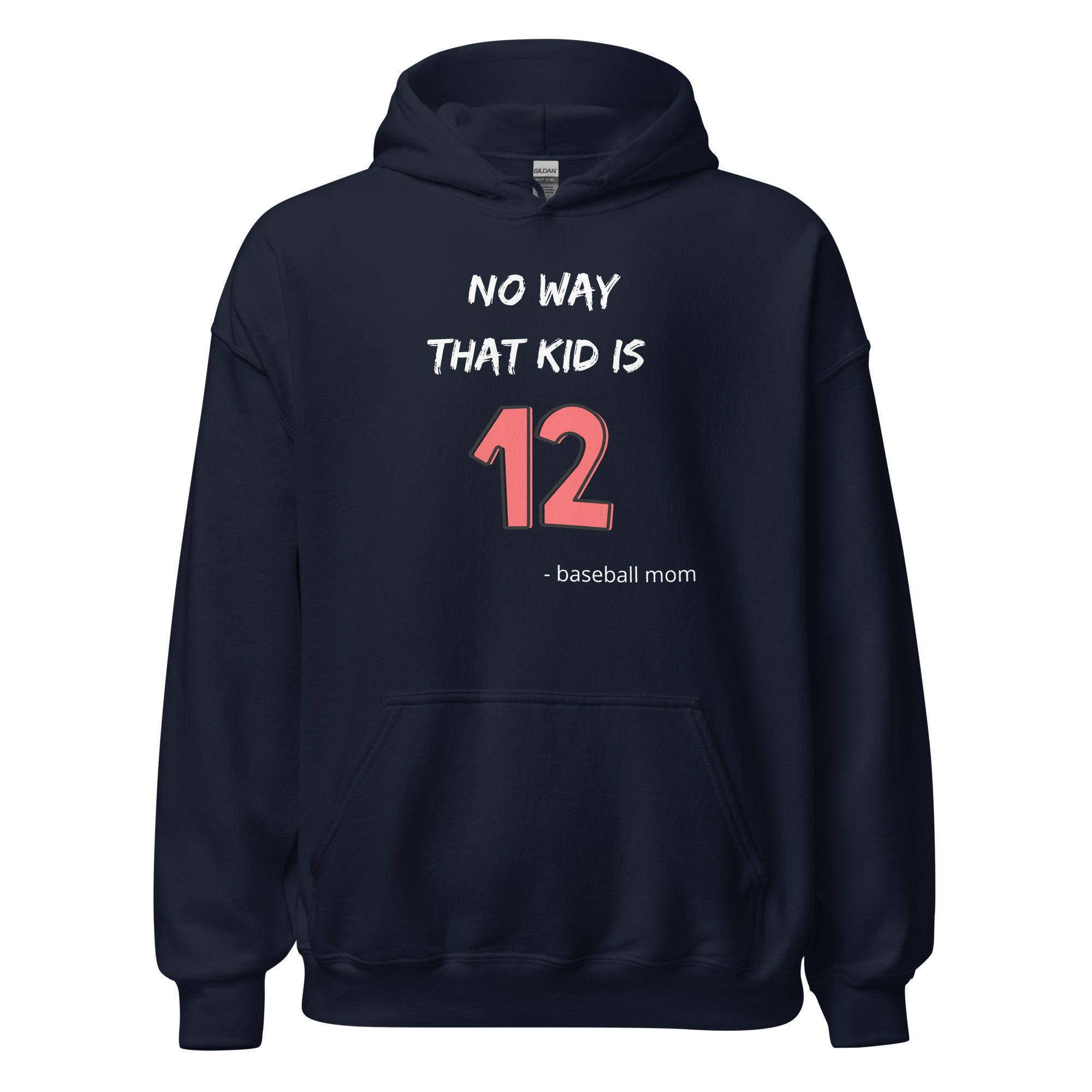 Collection of No Way That Kid Is 12 Hoodie in a gallery layout