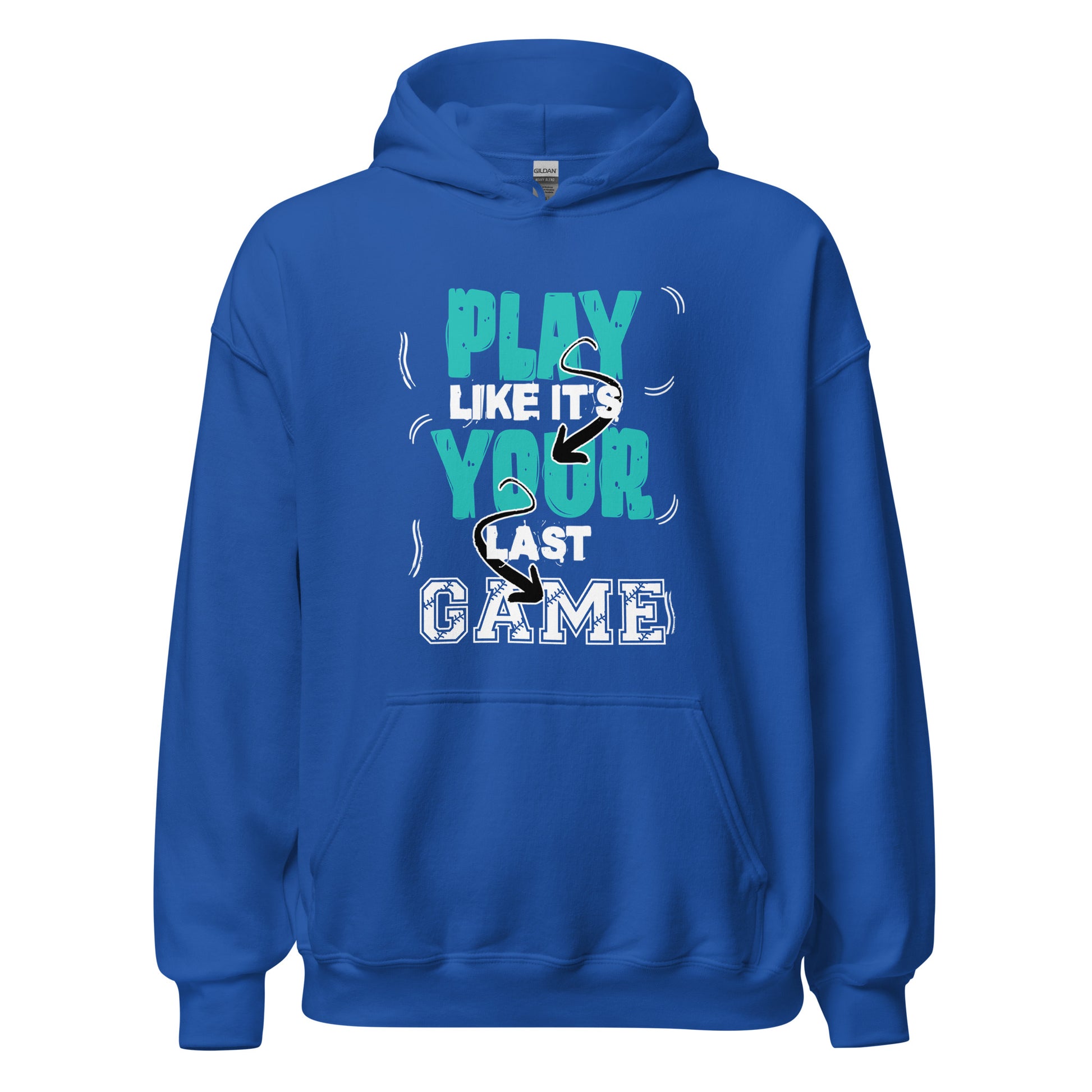 Play Like It's Your Last Game Hoodie