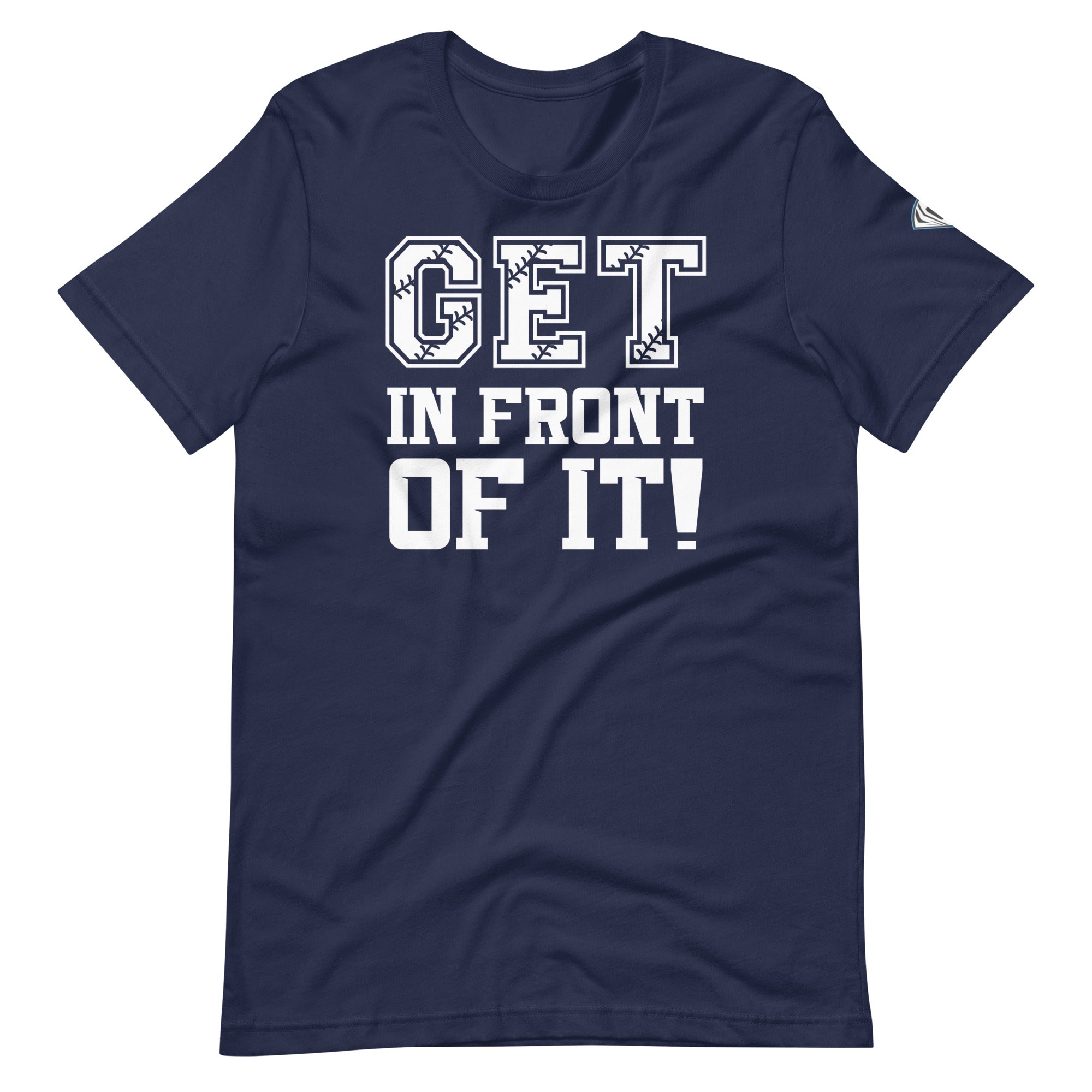 Collection of Get In Front Of It T-Shirt in a gallery layout